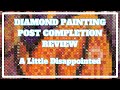 This Was Not What I Was Hoping For . . . | Diamond Painting Post Completion Review