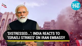 India 'Concerned' By 'Israeli Attack' On Iranian Embassy In Syria; 'Escalating Tensions...' | Watch