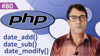PHP date_add(), date_sub() & date_modify() Function | PHP tutorial for beginners lesson - 80