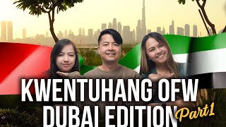 KWENTUHANG OFW DUBAI EDITION PART1