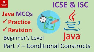 Part 7 - Conditional Constructs in Java