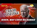 Joe Biden nagpositibo sa Covid | Mata Ng Agila International