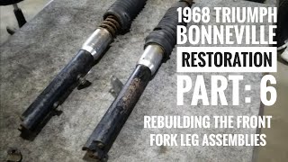 1968 Triumph Bonneville restoration Part 6, Rebuilding the front fork leg assemblies