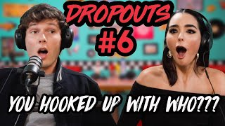 You Hooked Up with Who??? | Dropouts Podcast w/ Zach Justice and Indiana Massara | Ep. 6