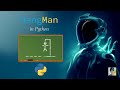 Hangman in Python | Python Exercises #10