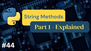Python String Methods Part1 - #44