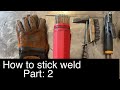 How to stick weld 👨🏻‍🏭: What is arc force (Series Part 2)