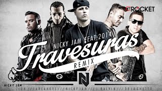 Travesuras Remix - Nicky Jam Ft De La Ghetto, J balvin, Zion y Arcangel |  Lyric