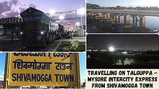 Journey in Talguppa - Mysore Intercity Express train from Shivamogga Town - (16205) | SUPR WORLD