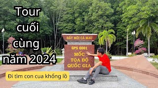 Tour cuối cùng năm 2025: Đi về nơi xa nhất của đất nước, tìm cua khổng lồ