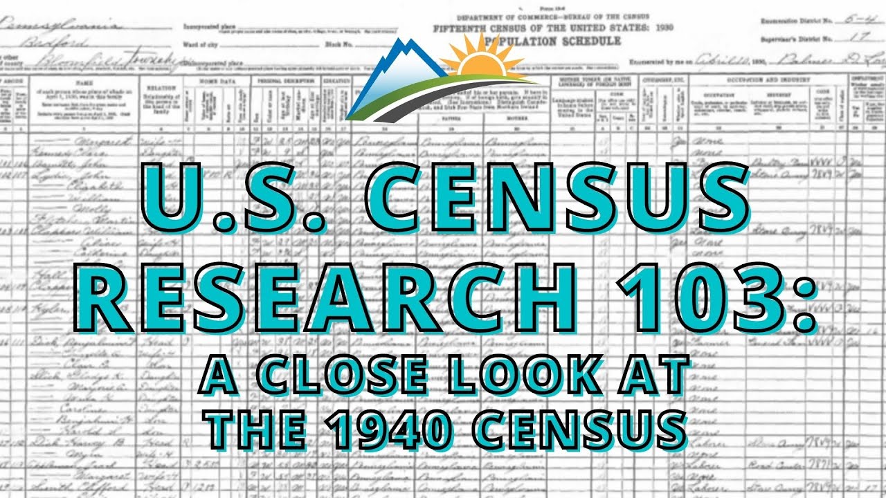 Genealogy Research In The U.S. Census 103 - Close Look At The 1940 ...