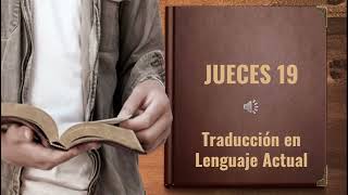 Jueces 19 TLA Video Biblia