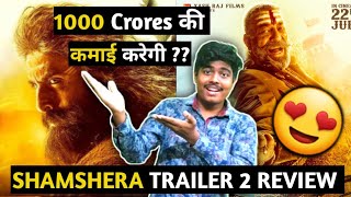 Shamshera Trailer 2 Review | Ranbir Kapoor