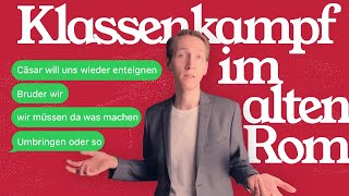 Klassenkampf im alten Rom – Wie Julius Cäsar die Elite entmachten wollte