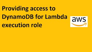 Providing Access to DynamoDB for Lambda Execution Role