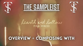 The Sampleist - Hearth and Hollow Folk Voices by Spitfire Audio - Overview - Composing With