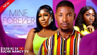 MINE FOREVER (New Movie) Victory Michael, Chizoba Nwokoye, Cherry Agba 2024 Nollywood Romcom Movie
