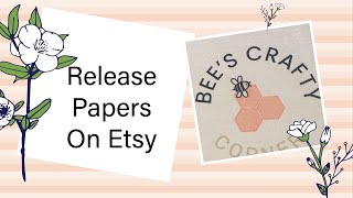 Bee’s Crafty Corner ~ Release Papers on Etsy