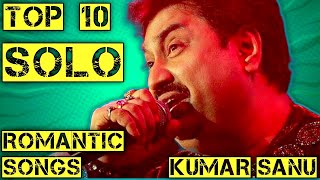 Kumar Sanu SOLO Hit Songs | Kumar Sanu | Romantic Songs | Kumar Sanu Ke Gaane | 90s Hit Songs Only