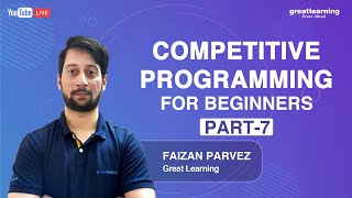 Competitive Programming for Beginners Part 7 | Google CodeJam | HackerRank | Great Learning