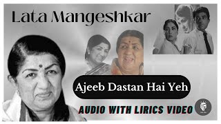 " Ajib Dastan Hai Yeh " - Lyrical video  | Lata Mangeshkar old hit song | Dil Apna Aur Preet Parai.