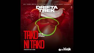 Drifta Trek Ft Frisky Mc x Young Kay Na Jay Swagger - Tako Ni Tako ( Official Audio)