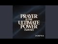 PRAYER IS THE ULTIMATE POWER