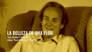 LA BELLEZA DE UNA FLOR, de Richard Feynman - #CONSILIENCIA 9