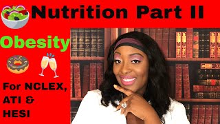 Nutrition for NCLEX, ATI and HESI (Part II)