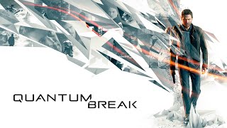 Quantum Break - Part 1 (PC)