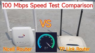 100 Mbps Internet Speed Comparison / Ncell Router Vs TP Link Router