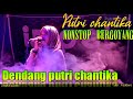 Putri chantika || Dendang minang remix nonstop/live orgen tunggal