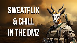 Sweatflix and Chill in the DMZ