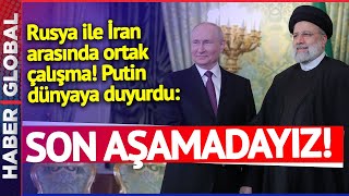 Reisi Rusya'ya Gitti, Putin "Son Aşamadayız" Diyerek Dünyaya Duyurdu! Rusya-İran Arasında Anlaşma!