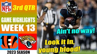 Cincinnati Bengal vs Jacksonville Jaguars FULL 3rd QTR [WEEK 13] | NFL Highlights 2023
