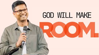 God Will Make Room | Pr  Dino Skariah