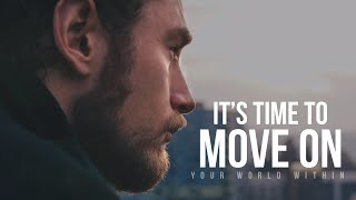 Let Go and Move On | Motivational Speeches Video Compilation