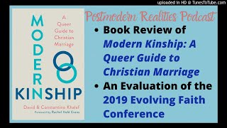 2019 Evolving Faith Conference \u0026 Review of Modern Kinship: A Queer Guide to Christian Marriage