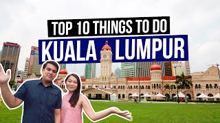 TOP 10 THINGS TO DO in KUALA LUMPUR, Malaysia 🇲🇾