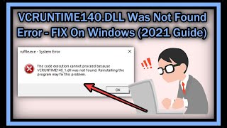 VCRUNTIME140.DLL Was Not Found Error (Or VCRUNTIME140_1.DLL Missing) - FIX On Windows (2021 Guide)