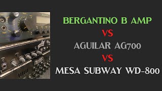 Bass Amp Shootout! Bergantino B Amp VS Aguilar AG700 VS Mesa Subway WD-800