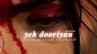 Yeh dooriyan (slowed & reverb) | Love Aaj kal (2020)