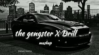 The Gangster Drill Mashup - Sidhu Moose Wala Ft.|Emiway Bantai.  Karan Aujla |