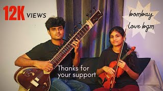 Bombay BGM | A.R.Rahman | pa sa ni sa | love bgm | Violin & Sitar cover