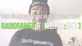 Tack för att du lyssnat på mig i RadioGamer \u0026 [NÖRD:IGT]