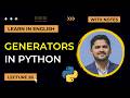 26. Python Generators with examples | Advanced Python Tutorial | Amit Thinks