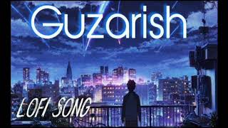 Guzarish | Lofi song #trending #song