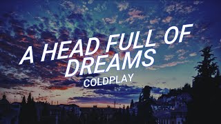 Coldplay A Head Full Of Dreams...