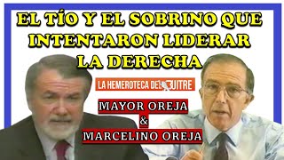 Marcelino Oreja \u0026 Jaime Mayor Oreja: el tío y el sobrino que aspiraron a liderar la derecha española