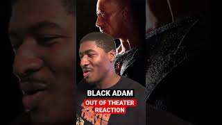 Black Adam - Out of Theater REACTION!!